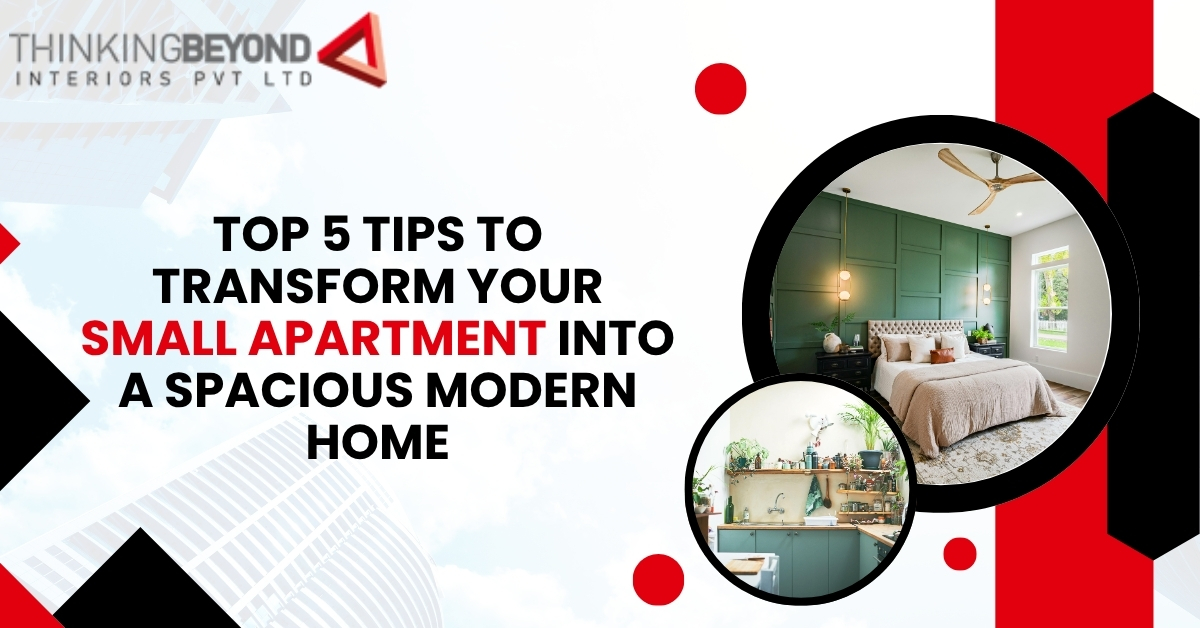 Top 5 Tips to Transform Your Small Apartment into a Spacious Modern Home